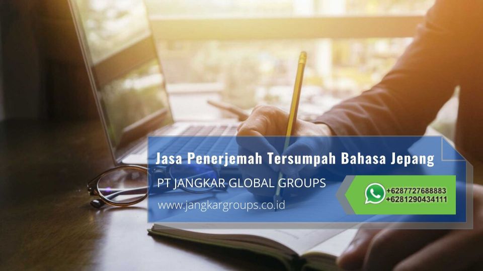 Melayani Jasa Penerjemah Tersumpah Bahasa Jepang Resmi dan Berpengalaman di Bitung Sari Kabupaten Bogor