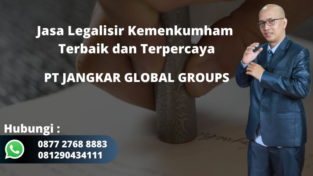 Jasa Legalisir Kemenkumham Terbaik dan Terpercaya di Jakarta