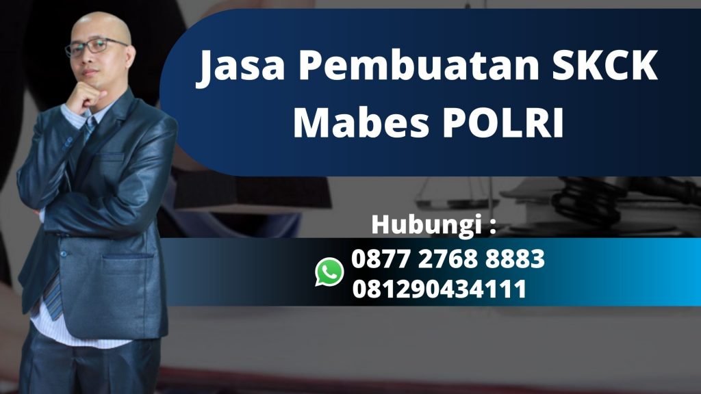 Jasa Pembuatan SKCK Mabes POLRI Siap Melayani di Karacak Kabupaten Bogor Mudah, Murah, dan Anti Repot WA 0877 2768 8883